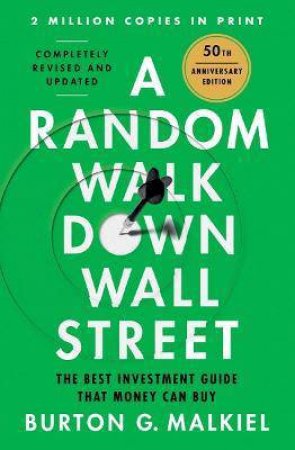 A Random Walk Down Wall Street by Burton G. Malkiel