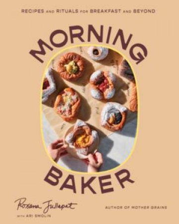 Morning Baker by Roxana Jullapat & Ari Smolin