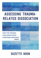 Assessing Traumarelated Dissociation with the Trauma and Dissociation Symptoms Interview Tadsi