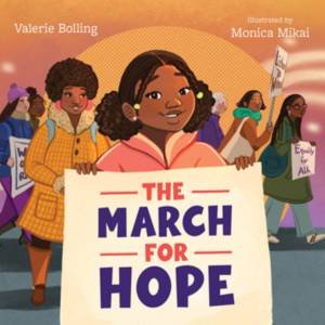 The March for Hope by Valerie Bolling & Monica Mikai