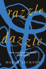 Razzle Dazzle New and Selected Poems 20022022