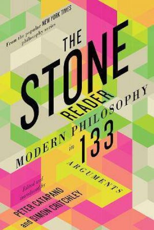 The Stone Reader by Peter Catapano & Simon Critchley