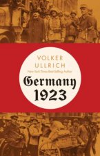 Germany 1923 Hyperinflation Hitlers Putsch and Democracy in Crisis