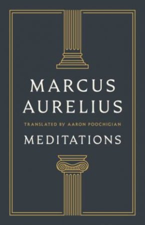 Meditations by Marcus Aurelius & Aaron Poochigian