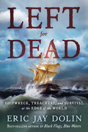 Left for Dead by Eric Jay Dolin
