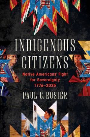 Indigenous Citizens by Paul C. Rosier