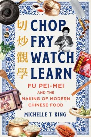 Chop Fry Watch Learn by Michelle T. King