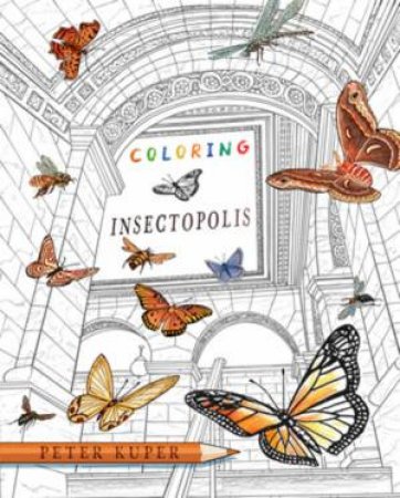 Coloring Insectopolis by Peter Kuper