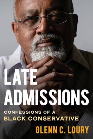 Late Admissions by Glenn C. Loury