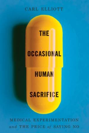 The Occasional Human Sacrifice by Carl Elliott