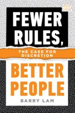 Fewer Rules Better People