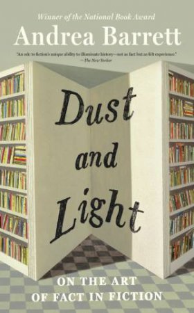 Dust and Light by Andrea Barrett