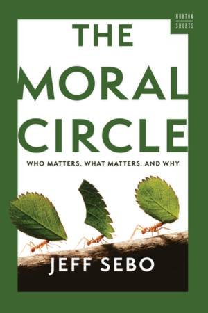 The Moral Circle by Jeff Sebo