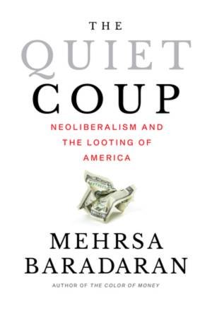 The Quiet Coup by Mehrsa Baradaran
