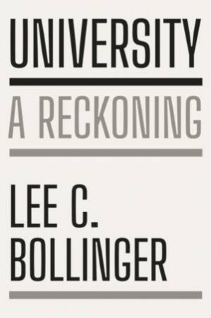 University by Lee C. Bollinger