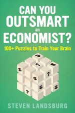 Can You Outsmart An Economist 100 Puzzles To Train Your Brain
