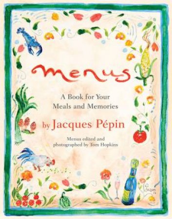 Menus: A Book For Your Meals And Memories by Jacques Pepin