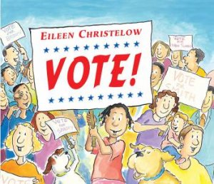 Vote! by Eileen Christelow