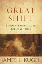 Great Shift Encountering God In Biblical Times