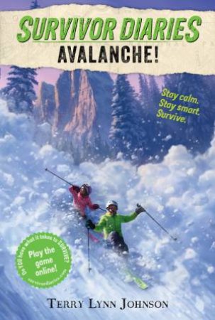 Survivor Diaries: Avalanche! by Terry Lynn Johnson