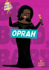 Be Bold Baby Oprah