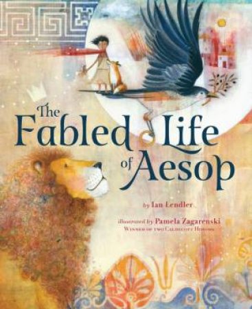 Fabled Life Of Aesop by Ian Lendler