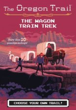 Oregon Trail The Wagon Train Trek