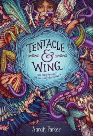 Tentacle And Wing by Sarah Porter