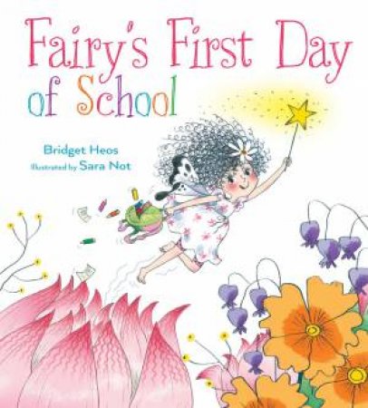 Fairy's First Day Of School by Bridget Heos