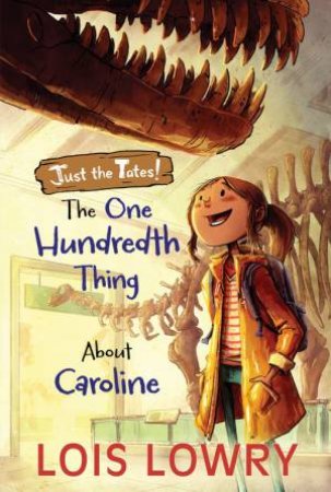 One Hundredth Thing About Caroline: Three About the Tates! Book 1 by Lois Lowry