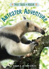 True Tales Of Rescue Anteater Adventure