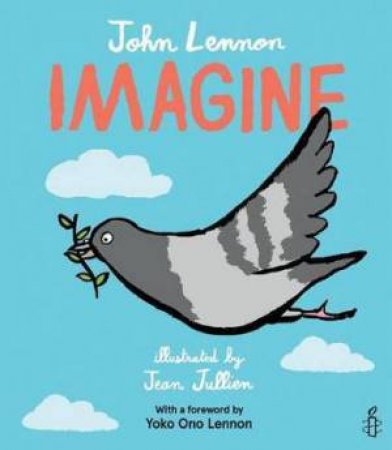 Imagine by John Lennon & Jean Jullien