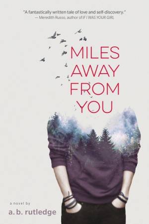 Miles Away From You by A.b. Rutledge