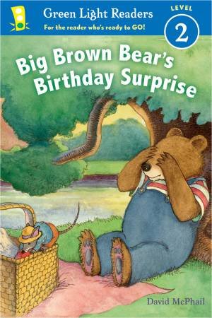 Big Brown Bear's Birthday Surprise (GLR Level 2) by David McPhail