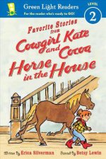 Favorite Stories From Cowgirl Kate And Cocoa Horse In The House