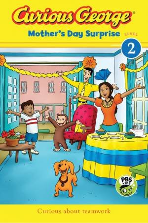 Curious George Mother's Day Surprise by H. A. Rey