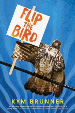 Flip The Bird by Kym Brunner