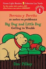 Perrazo y Perrito Se Meten En ProblemasBig Dog and Little Dog Getting in Trouble Bilingual Reader