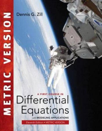 A First Course in Differential Equations with Modeling Applications, International Metric Edition by Dennis Zill