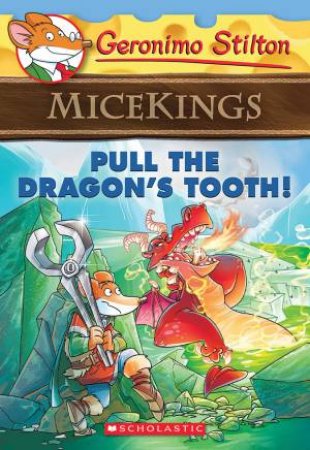 Pull The Dragons Tooth by Geronimo Stilton