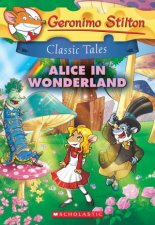 Geronimo Stilton Classic Tales Alice In Wonderland