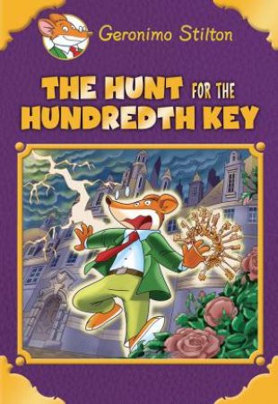 Geronimo Stilton Special Edition: The Hunt For The Hundredth Key by Geronimo Stilton