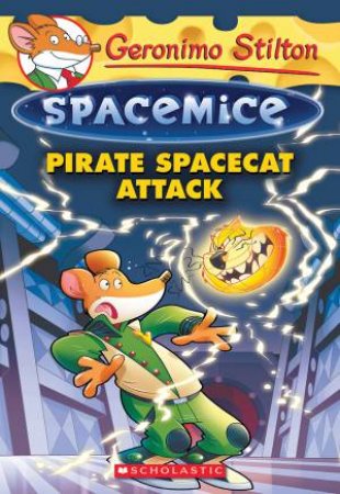 Pirate Spacecat Attack by Geronimo Stilton