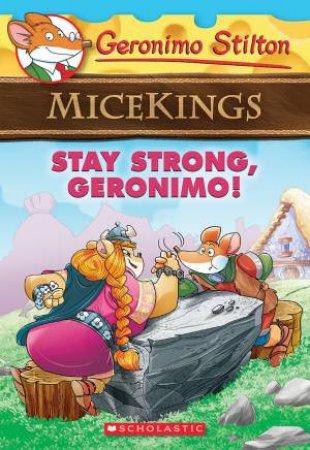 Stay Strong Geronimo! by Geronimo Stilton