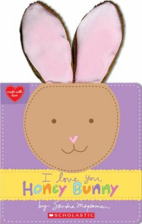 I Love You, Honey Bunny by Sandra Magsamen