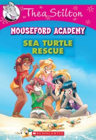 Sea Turtle Rescue by Thea Stilton