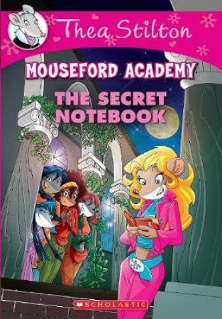 The Secret Notebook by Thea Stilton