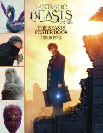 Fantastic Beasts and Where to Find Them: The Beasts Poster Book by Various