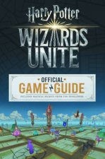 Harry Potter Wizards Unite Official Game Guide