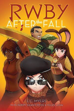 After The Fall by E. C. Myers & Miles Luna & Kerry Shawcross & Patrick Rodriguez & Monty Oum